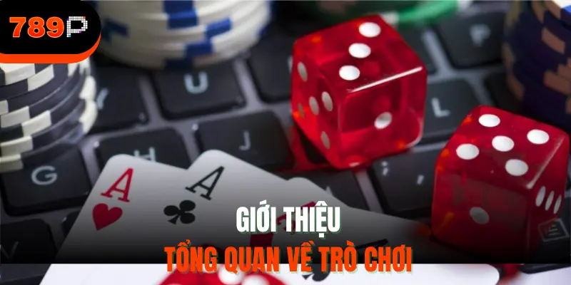 Giới thiệu tổng quan về trò chơi