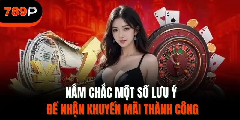 Nắm chắc một số lưu ý để nhận khuyến mãi thành công